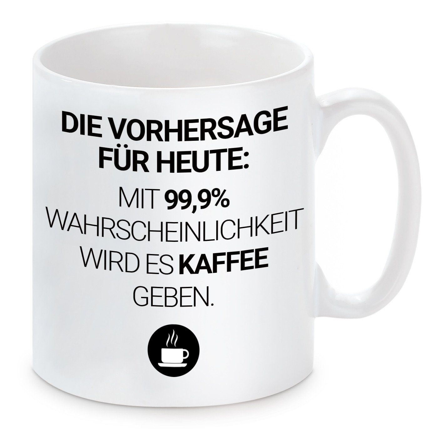 Herzbotschaft Tasse Kaffeebecher mit Motiv Vorhersage, Keramik, Kaffeetasse spülmaschinenfest und mikrowellengeeignet
