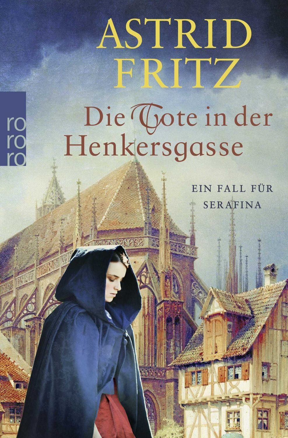 Die Tote in der Henkersgasse / Astrid Fritz, Historischer Kriminalroman