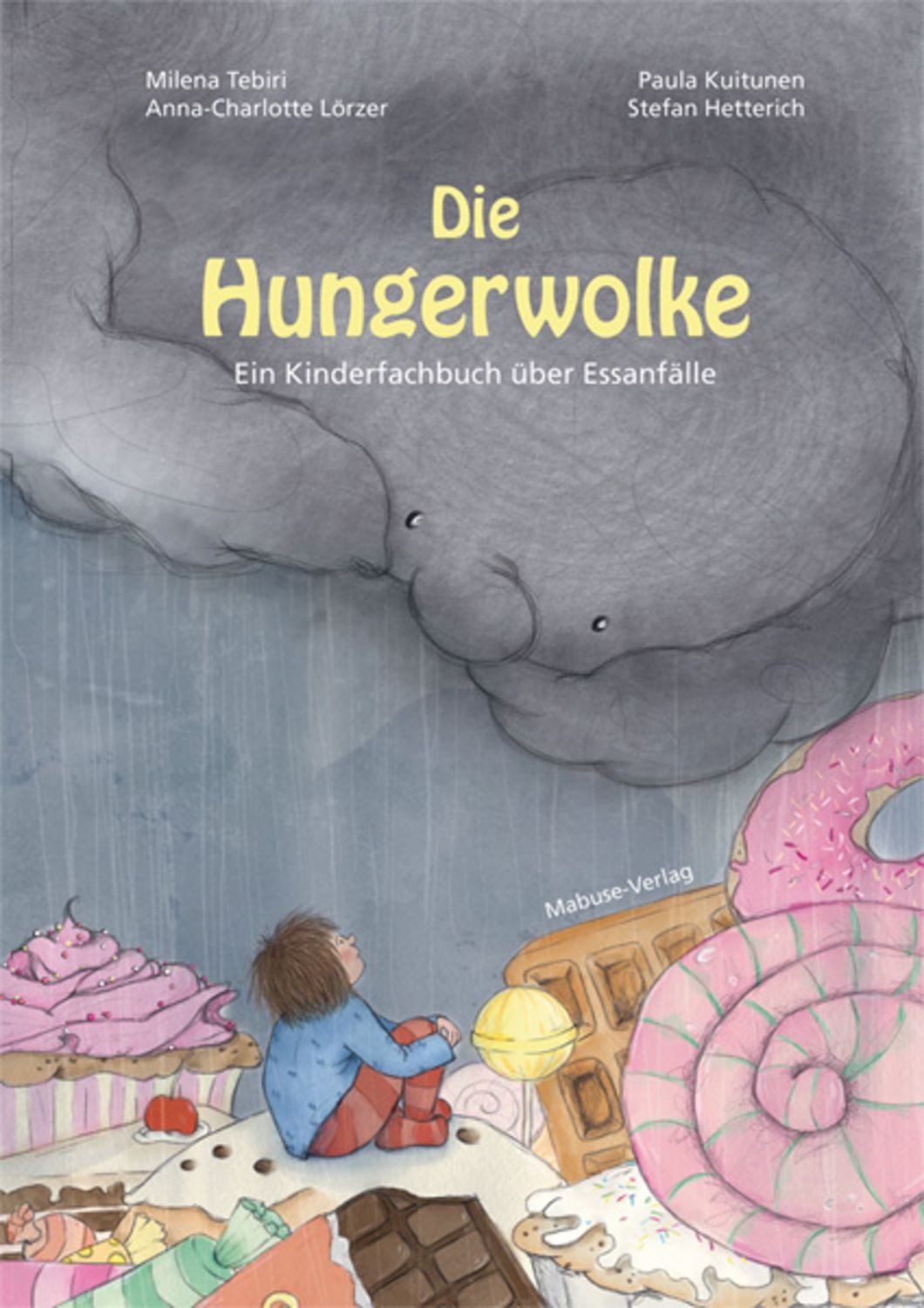 Die Hungerwolke / Milena Tebiri, Paula Kuitunen, Stefan Hetterich