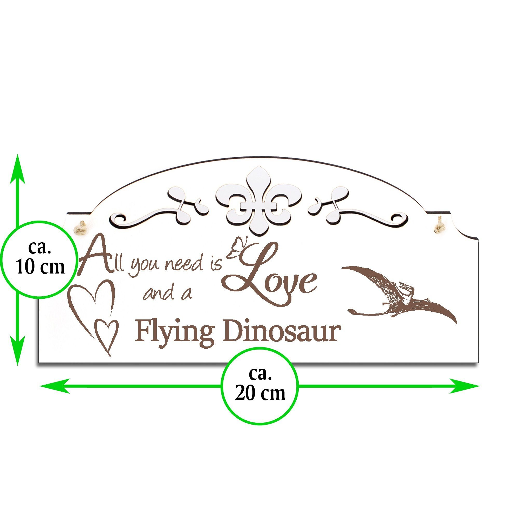 All Dinosaurier Flugsaurier need Dekolando you Deko 20x10cm Hängedekoration Love is
