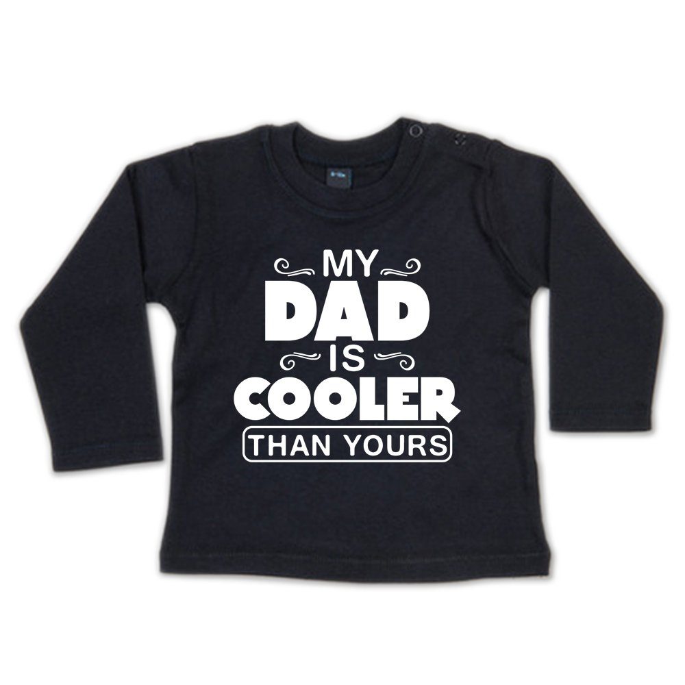 Ggraphics Longsleeve My Dad is cooler than yours Baby Sweater