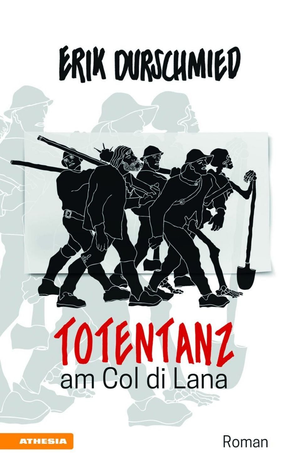 Totentanz am Col di Lana / Erik Durschmied