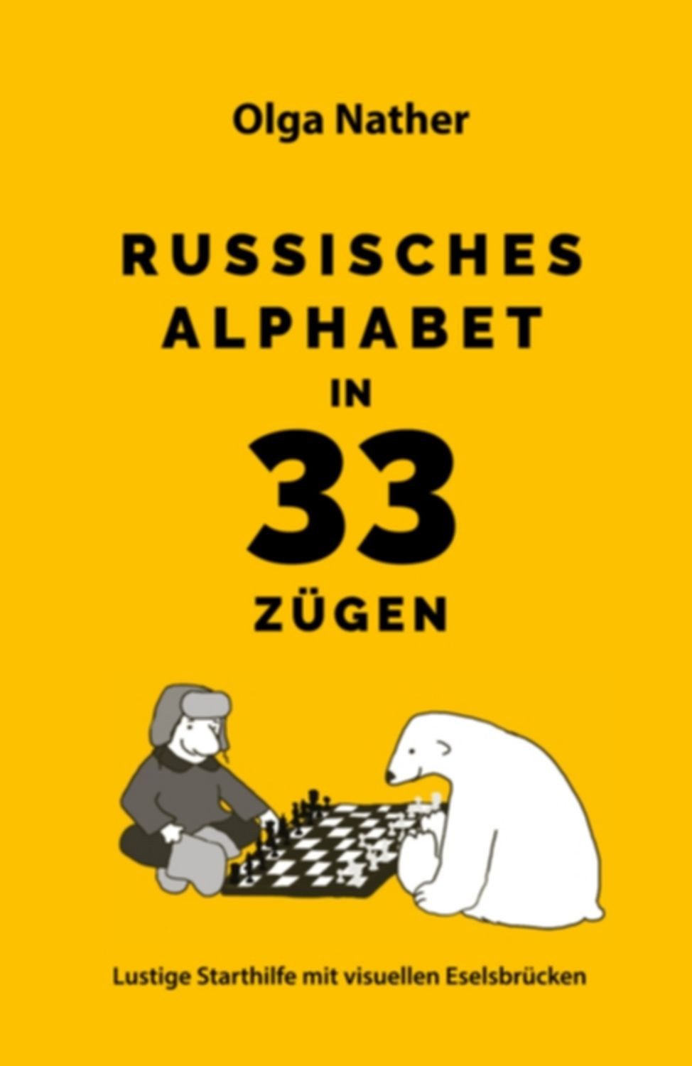 Russisches Alphabet in 33 Zügen / Olga Nather