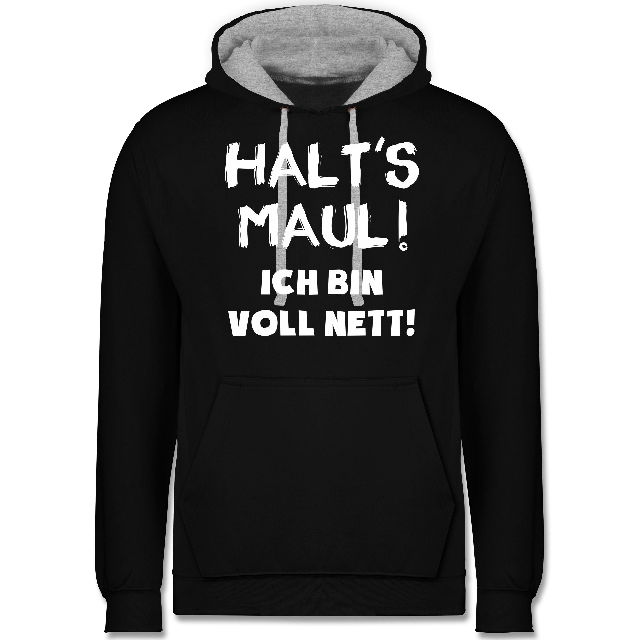 Shirtracer Hoodie »Halt's Maul ich bin voll nett Sprüche Unisex