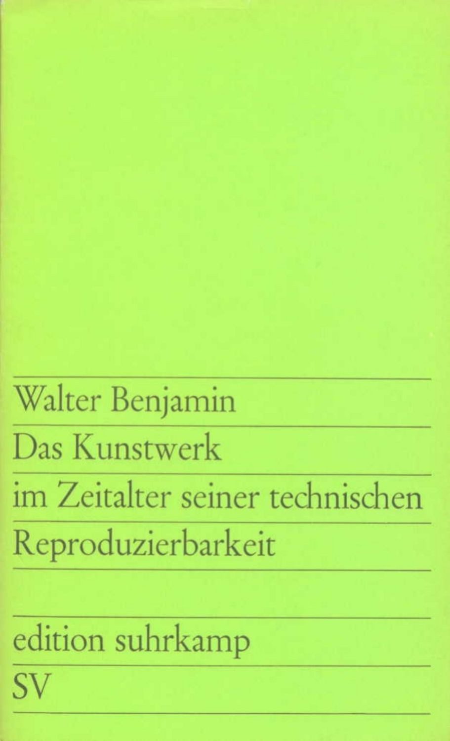 Das Kunstwerk im Zeitalter seiner technischen Reproduzierbarkeit / Walter Benjamin