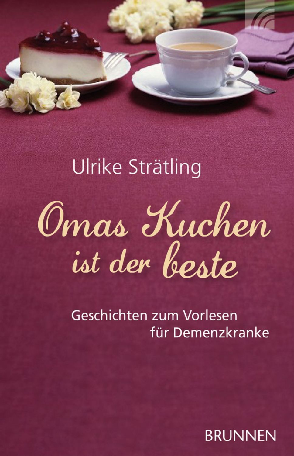 Omas Kuchen ist der beste / Ulrike Strätling