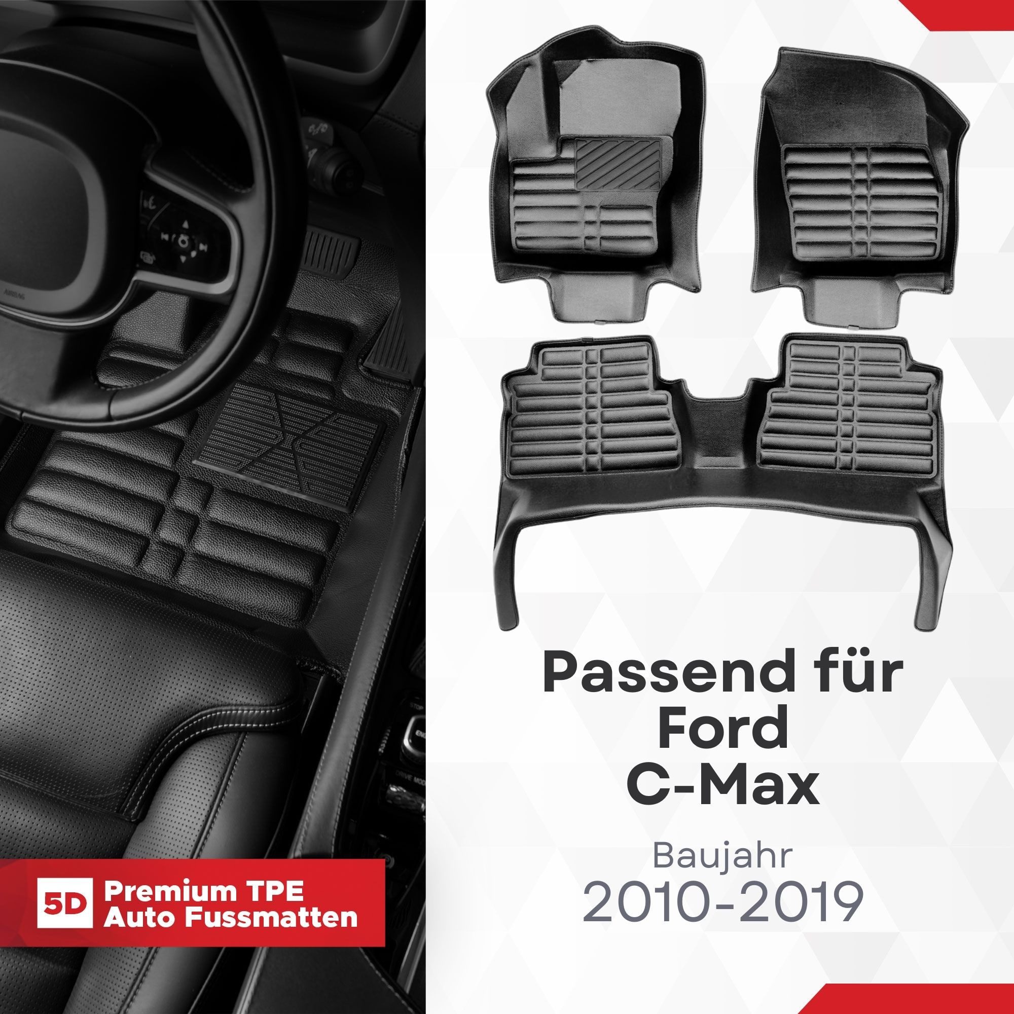 fussmattenprofi.com Auto-Fußmatte 5D Premium Auto Fußmatten TPE Set passend für Ford C-Max 2010-2019 (1 St), für Ford Ford C-Max