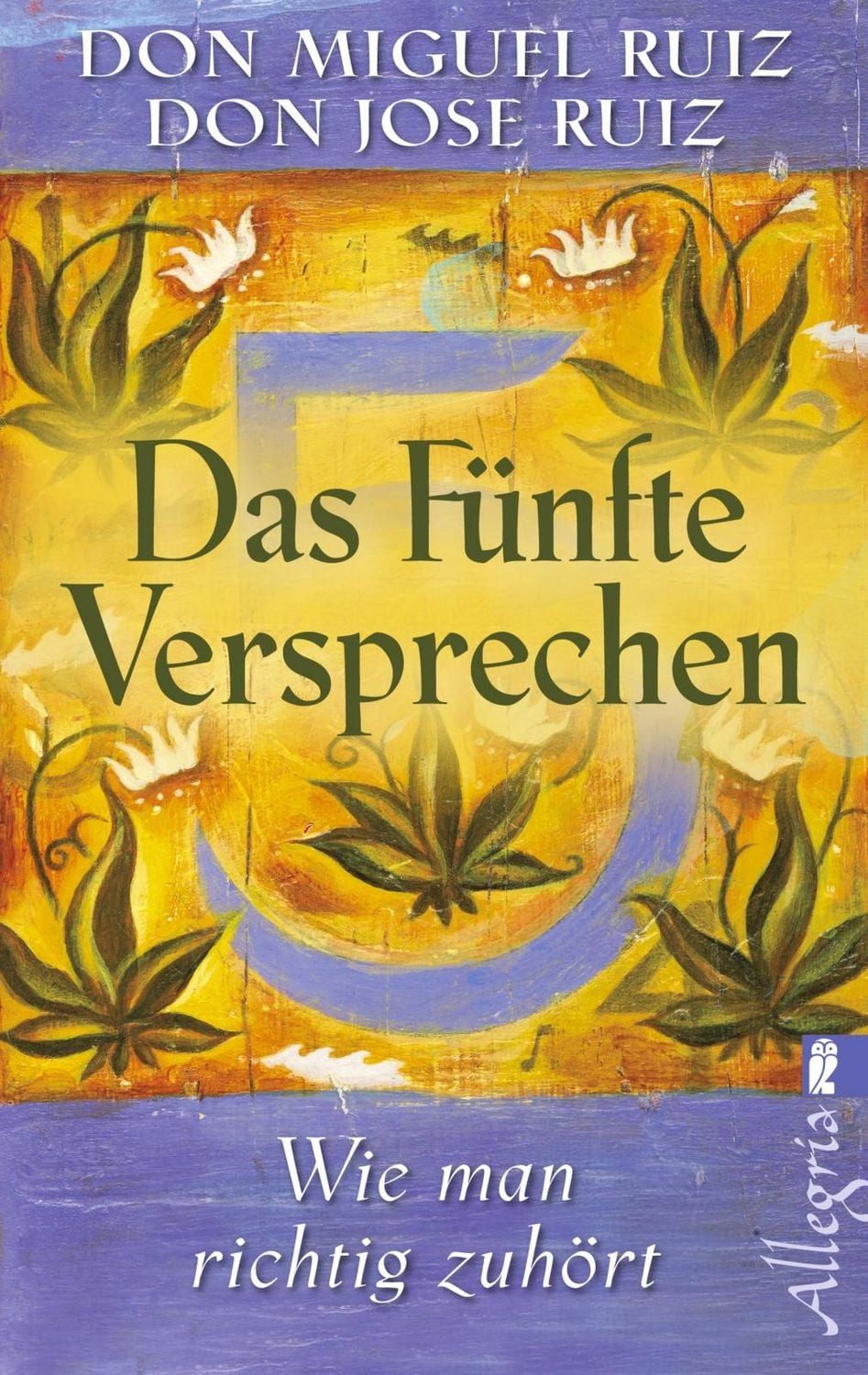 Das fünfte Versprechen / Don Miguel Ruiz