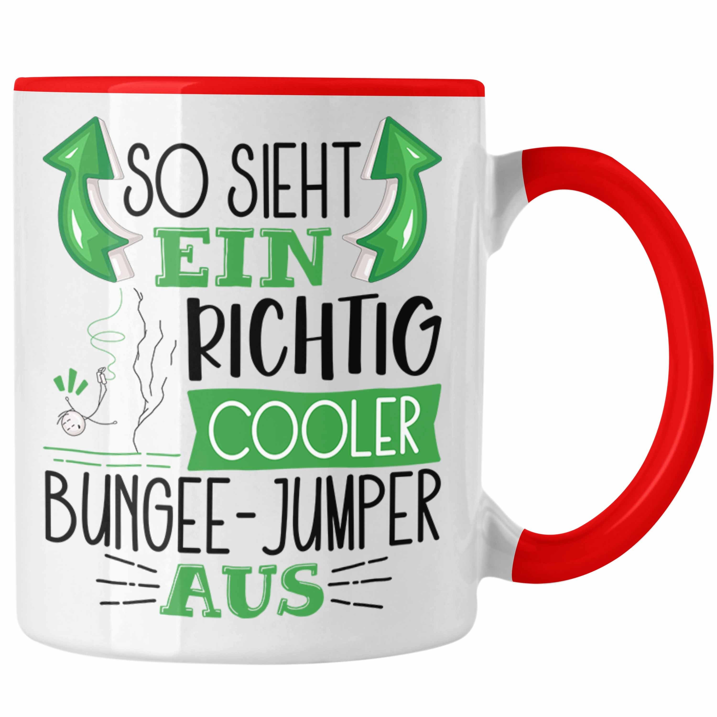 Bungee-Jumper Cooler So Ein Sieht Richtig Geschenk Trendation Rot Tasse Tasse Aus Lustiger