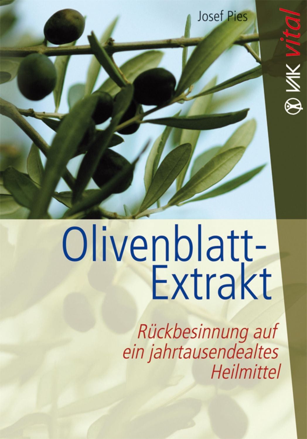 Olivenblatt-Extrakt / Josef Pies