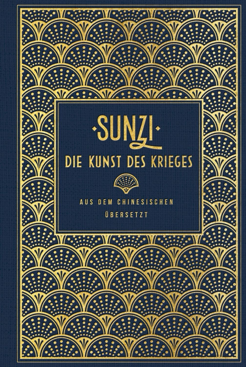Die Kunst des Krieges / Sunzi, Sun Tsu, Suntsu