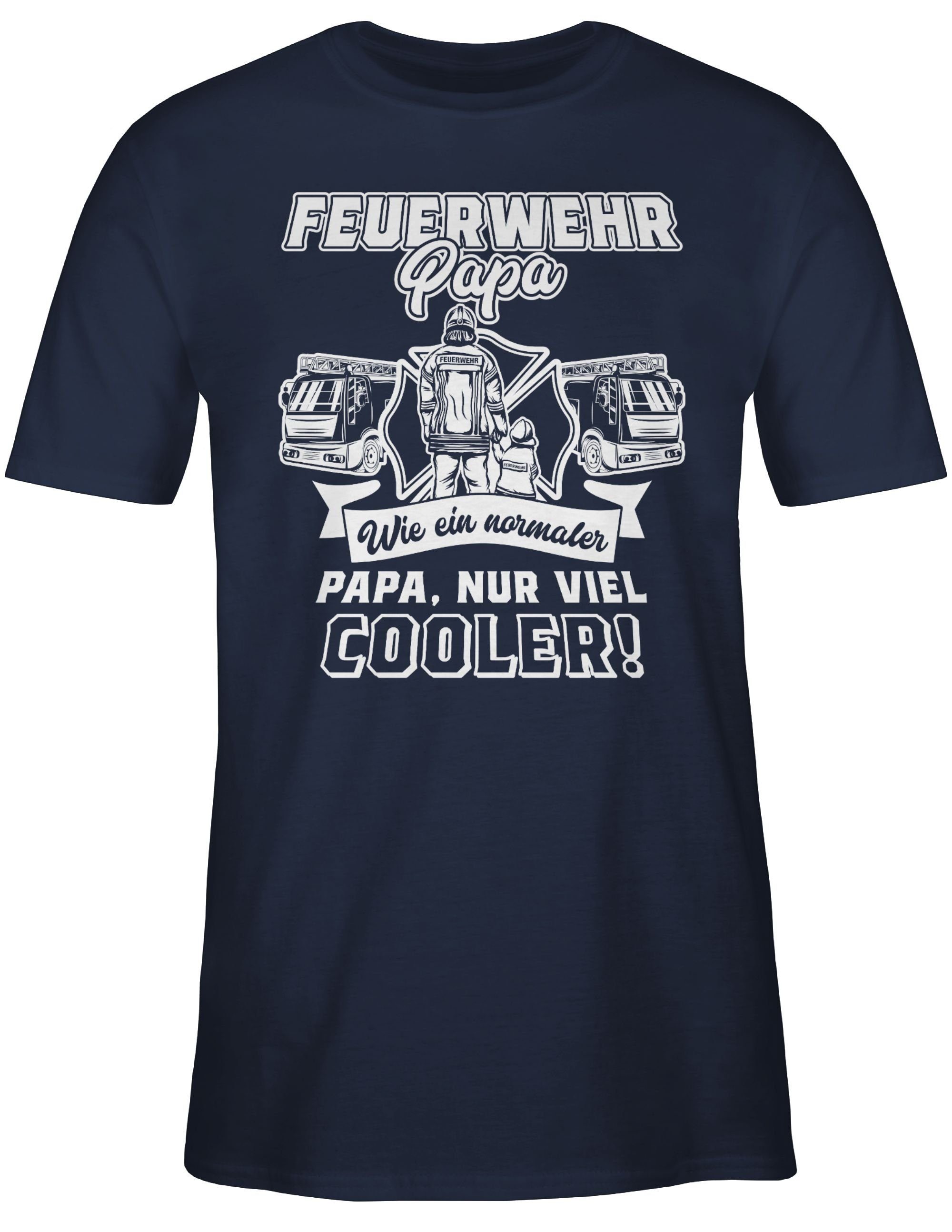 normaler nur Geschenk Shirtracer cooler Navy T-Shirt Vatertag Weiß Papa wie Papa für Blau 1 ein Papa Feuerwehr