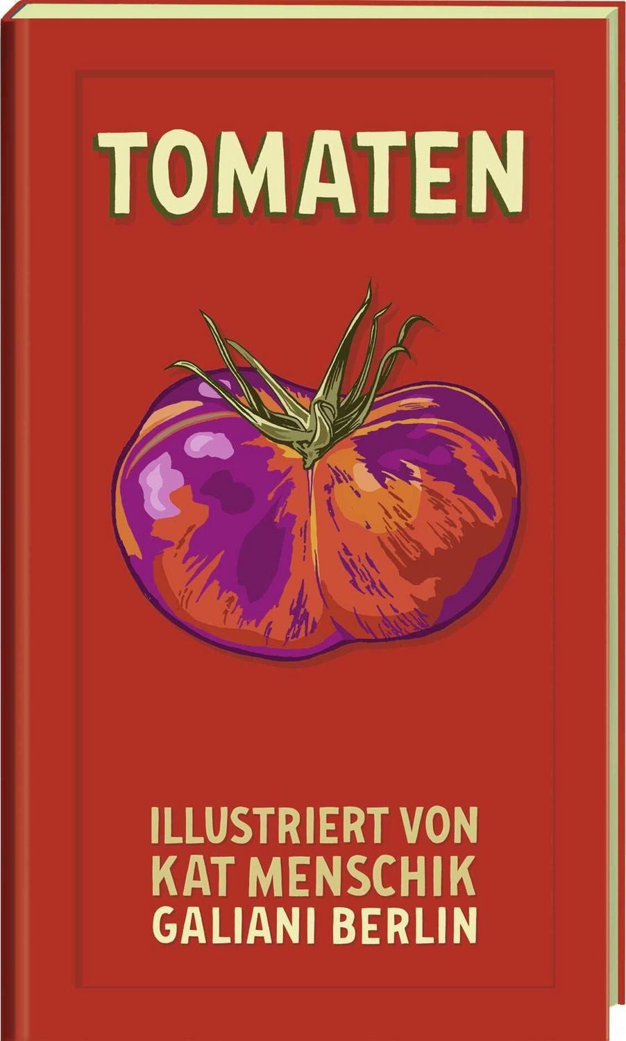 Tomaten / Kat Menschik