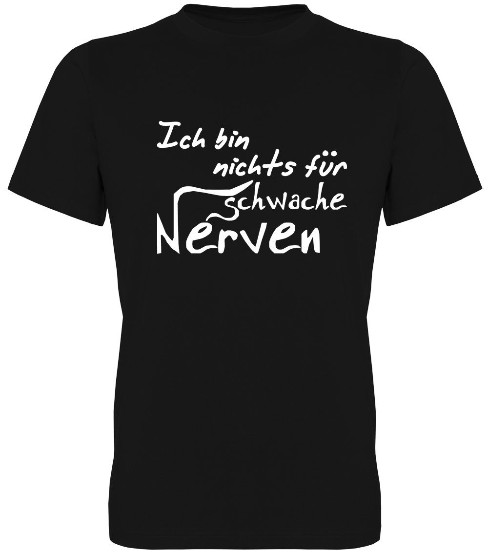G-graphics T-Shirt Ich bin nichts für schwache Nerven Herren T-Shirt mit St günstig online kaufen