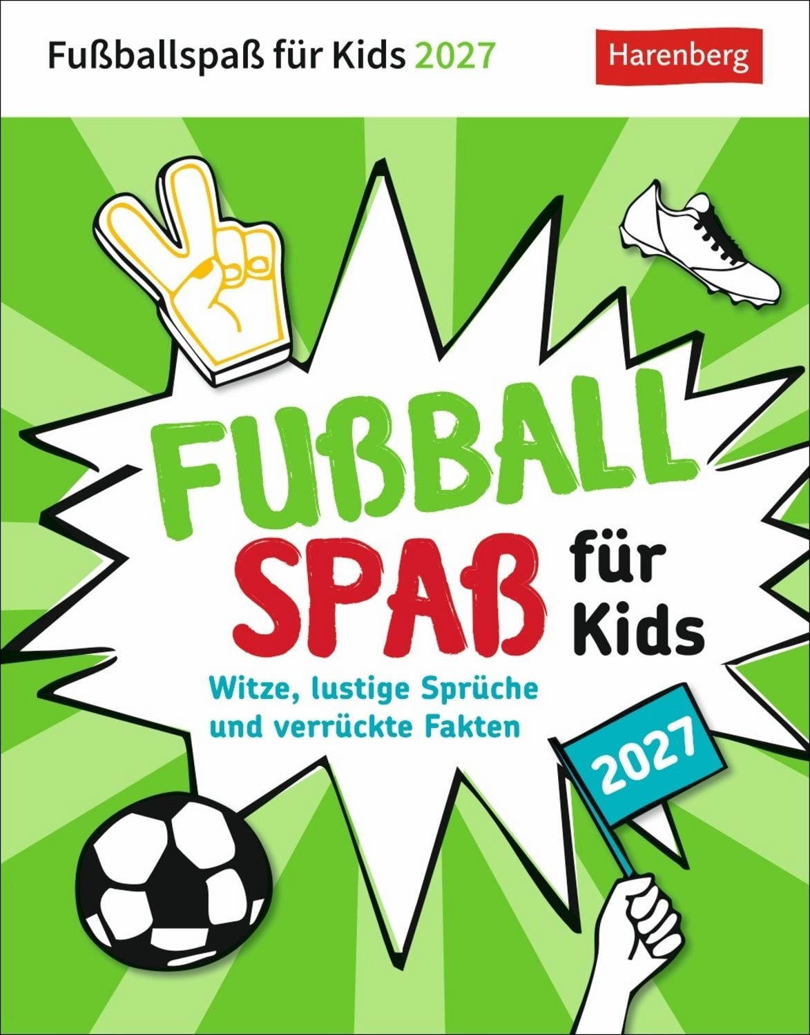 Tischkalender Fußballspaß für Kids Tagesabreißkalender 2027 - Witze, lustige Sprüche