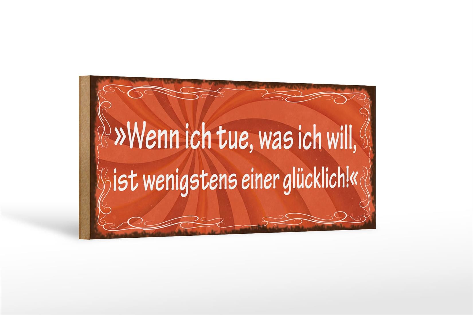 Holzbild Spruch 27x10cm wenn ich tue was ich will Glück