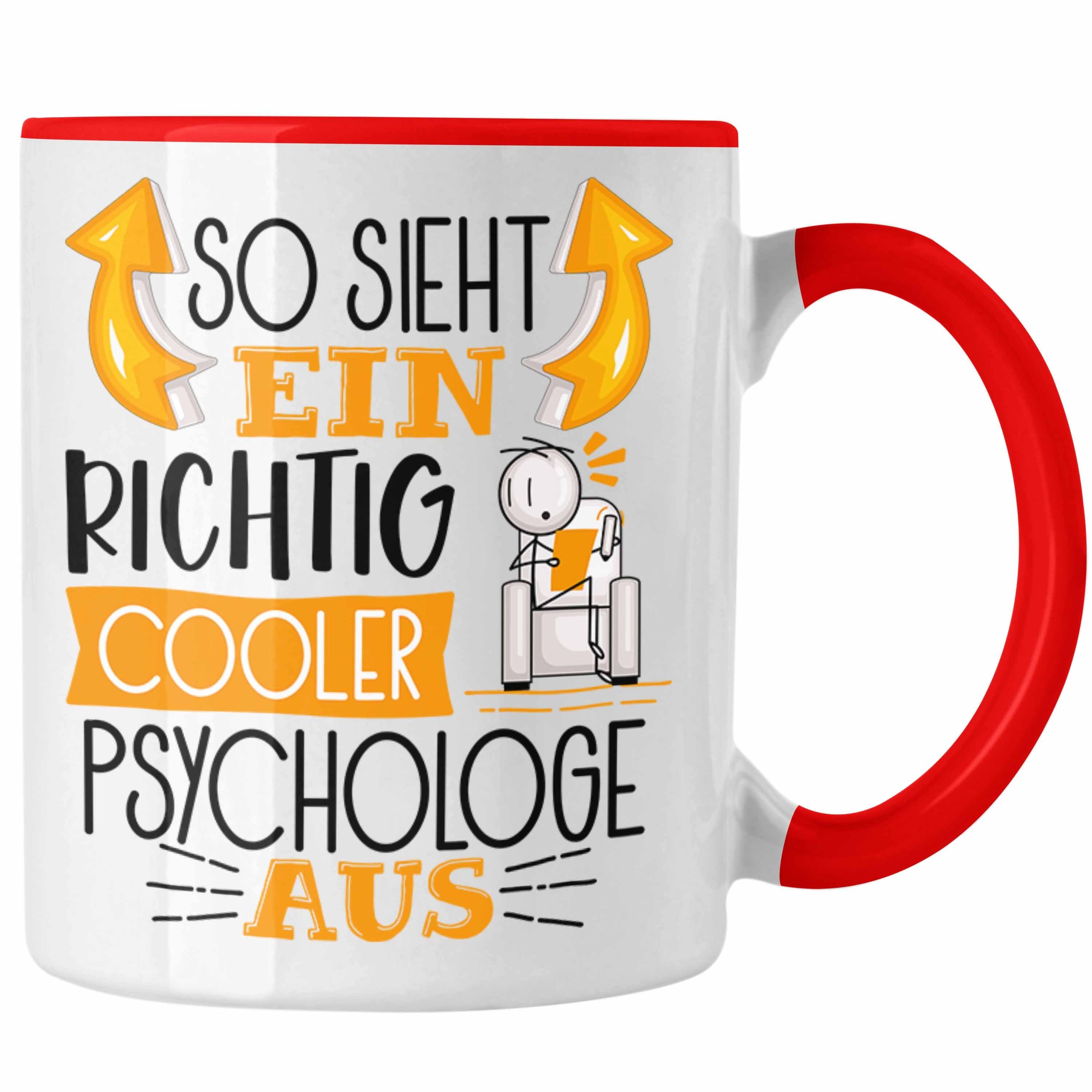 Trendation Tasse Psychologe Tasse Geschenk So Sieht Ein RIchtig Cooler Psychologe Aus G Rot | Teetassen