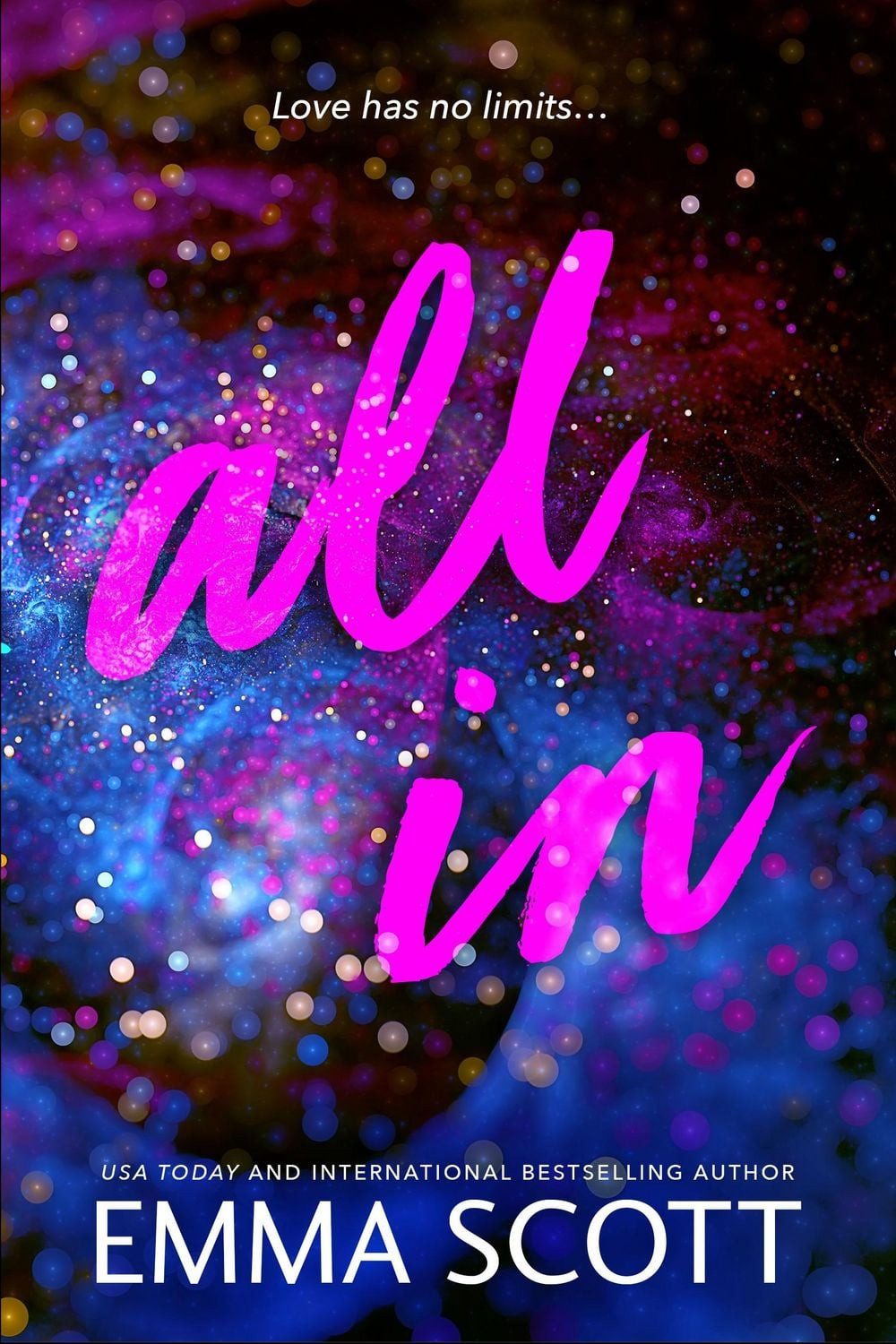 All In / Emma Scott, An Angsty Friends to Lovers Romance (Full Tilt Duet Book 2)