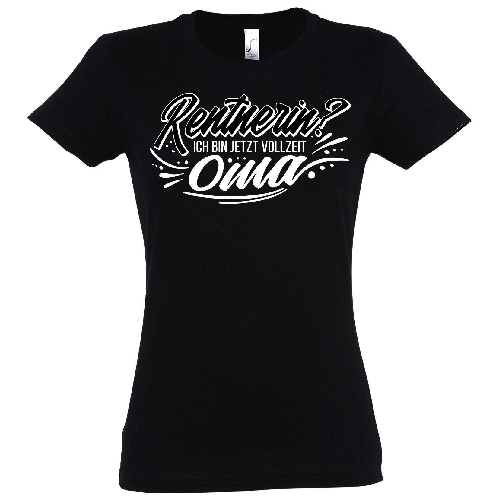 Youth Designz T-Shirt Rentnerin? Ich Bin Jetzt Vollzeitoma Damen Shirt Mit modischem Print Schwarz