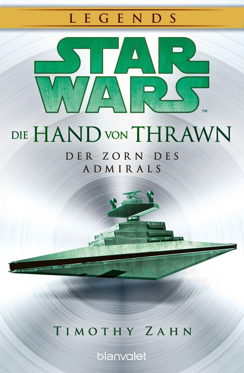 Star Wars™ Die Hand von Thrawn - Der Zorn des Admirals / Timothy Zahn