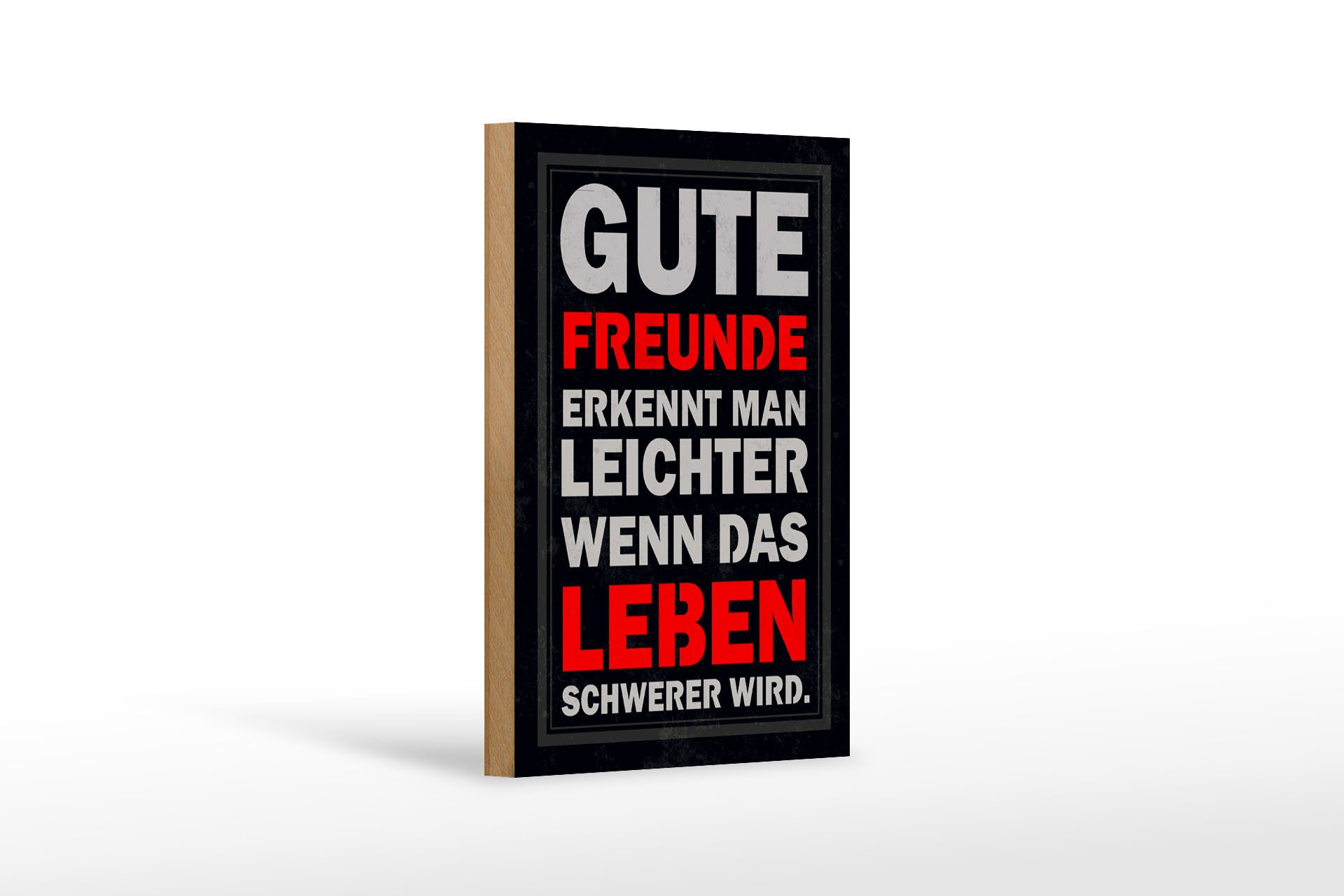 Holzbild Spruch 12x18 cm gute Freunde erkennt man