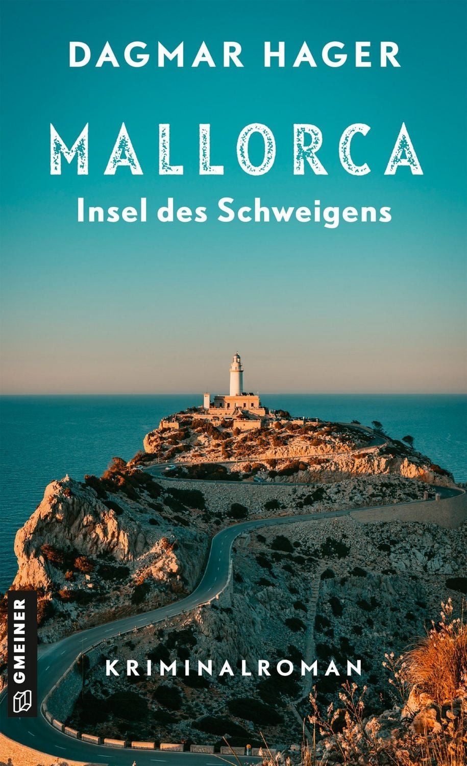 Mallorca - Insel des Schweigens / Dagmar Hager