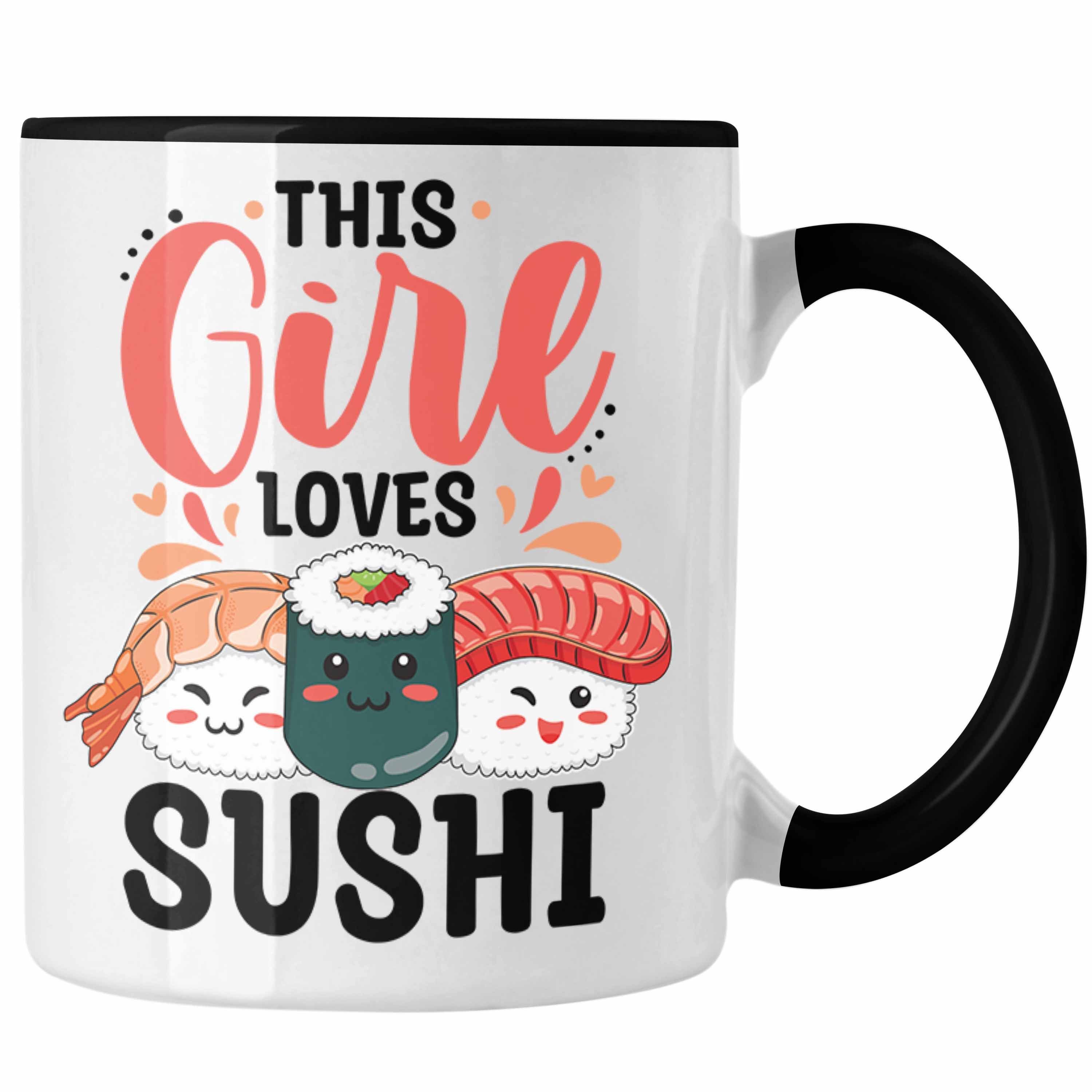 Trendation Tasse Trendation - Lustige Suhsi Tasse Geschenk Shushi-Liebhaber This Girl Loves Sushi Geschenkidee Asiaten Asiatische Küche Schwarz