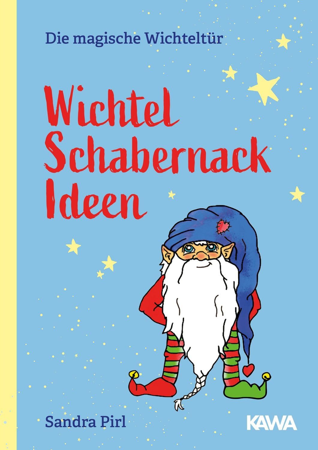 Wichtel Schabernack Ideen / Sandra Pirl