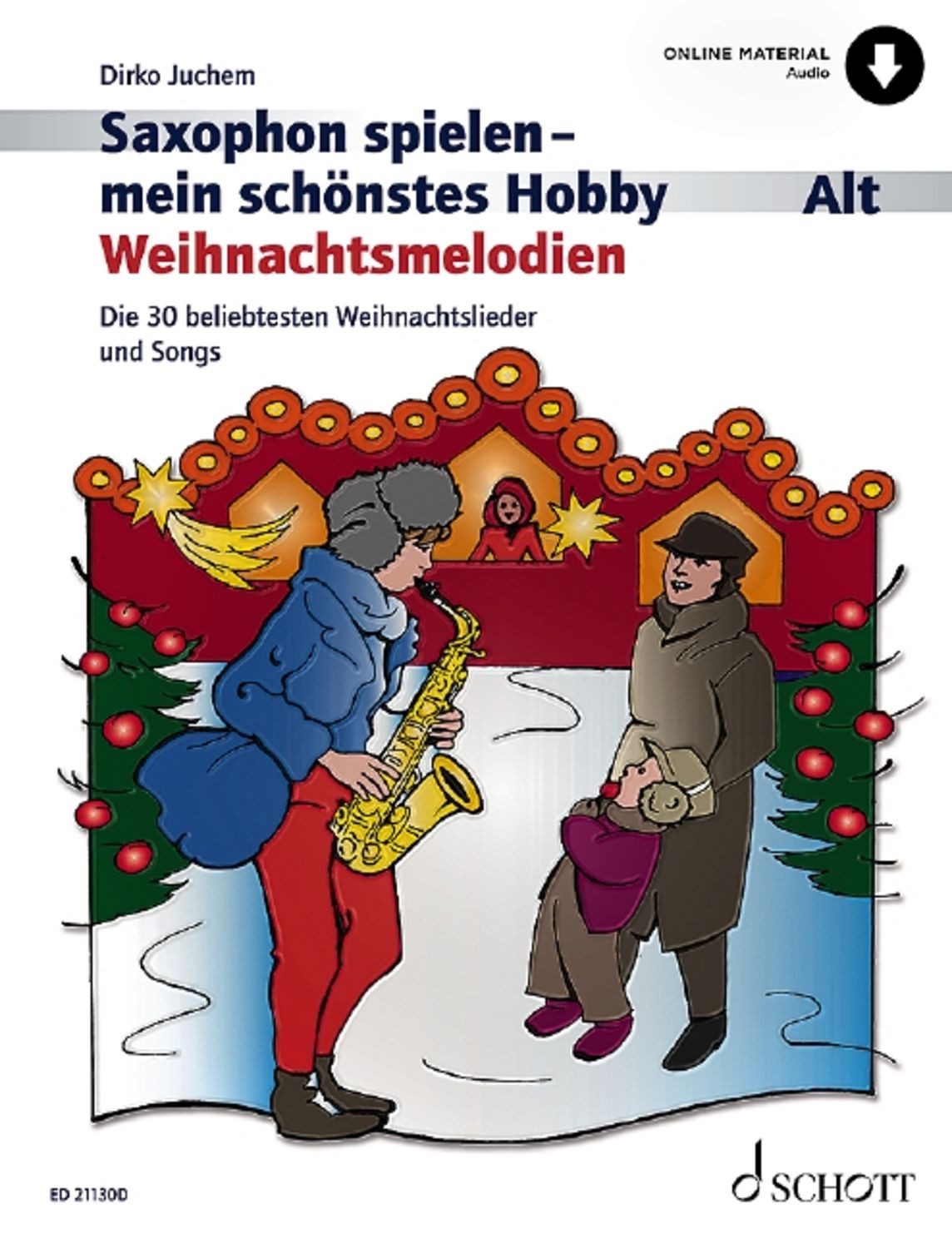 Saxophon spielen - mein schönstes Hobby / Dirko Juchem