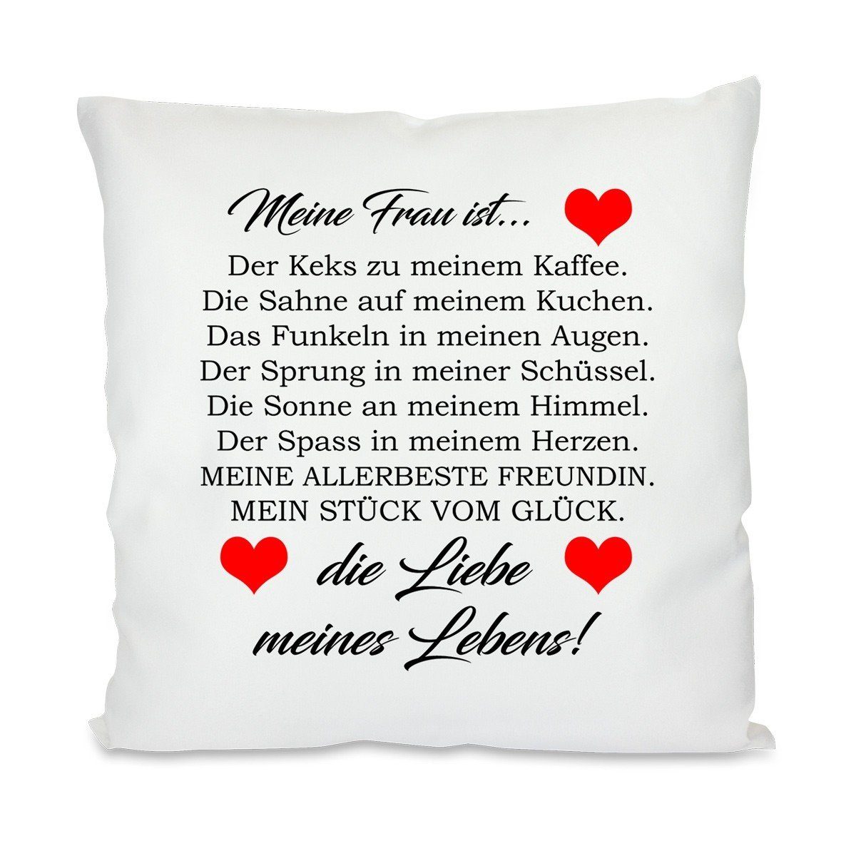Herzbotschaft Dekokissen Kissen mit einseitigem Motiv Meine Frau ist...Der Keks zu meinem, Kissenhülle mit Füllung