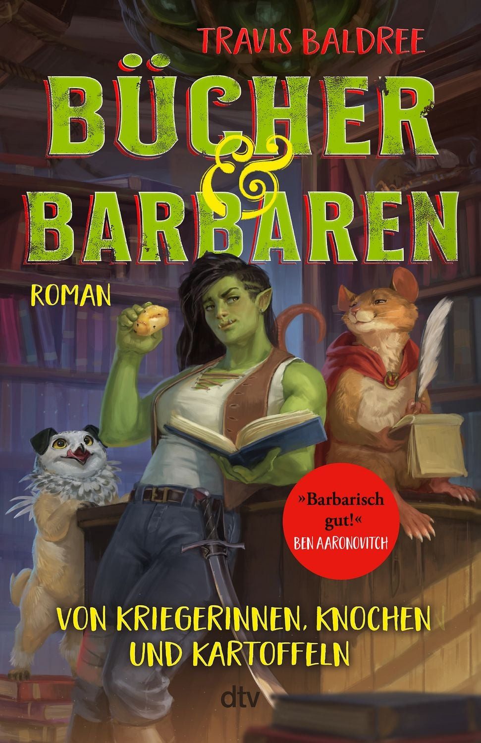 Bücher und Barbaren / Travis Baldree, Roman, Der New-York-Times Nr.1 Bestseller – endlich auf Deutsch