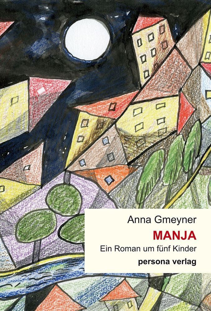 Manja Ein Roman um fünf Kinder / Anna Gmeyner, Ein Roman um fünf Kinder, X