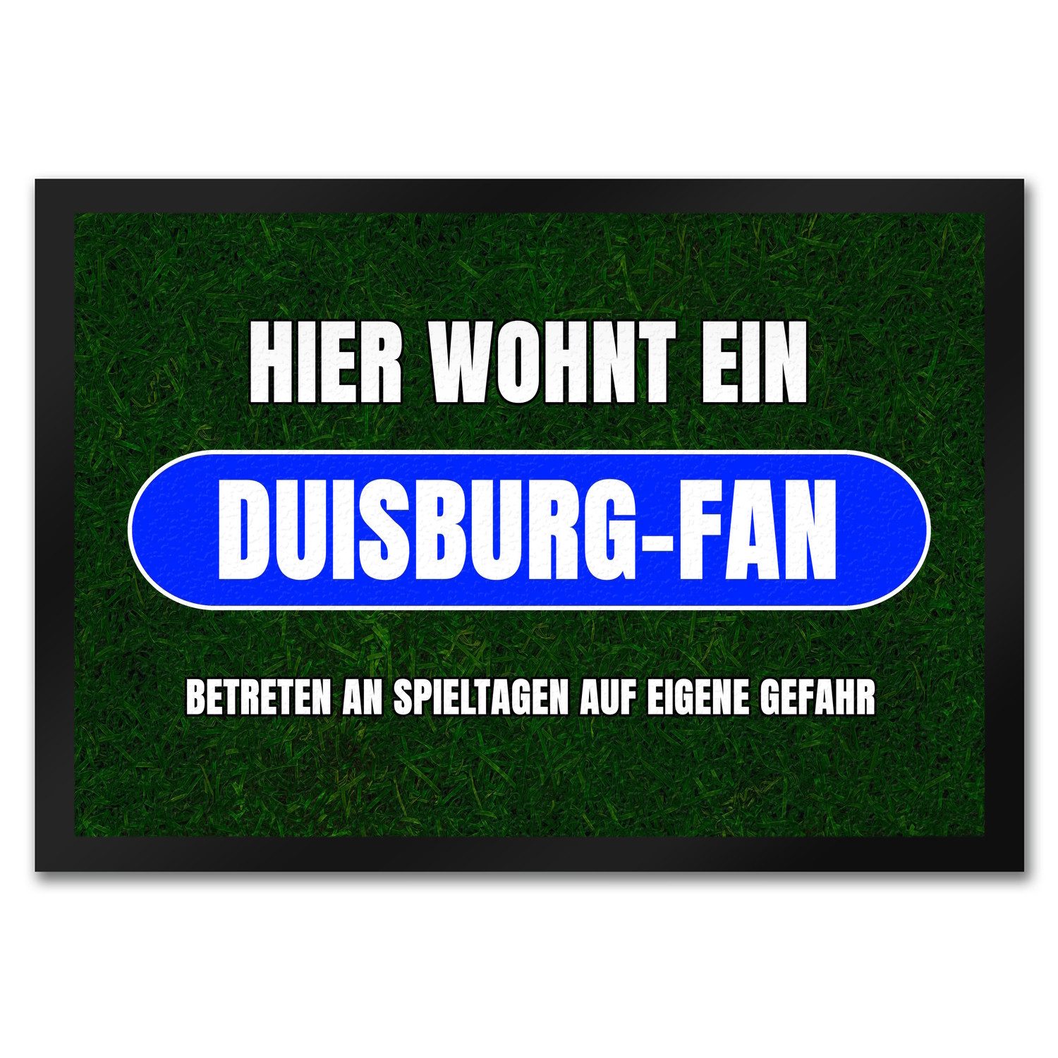 Fußmatte Hier wohnt ein Duisburg-Fan Fußmatte in 35x50 cm mit Rasenmotiv
