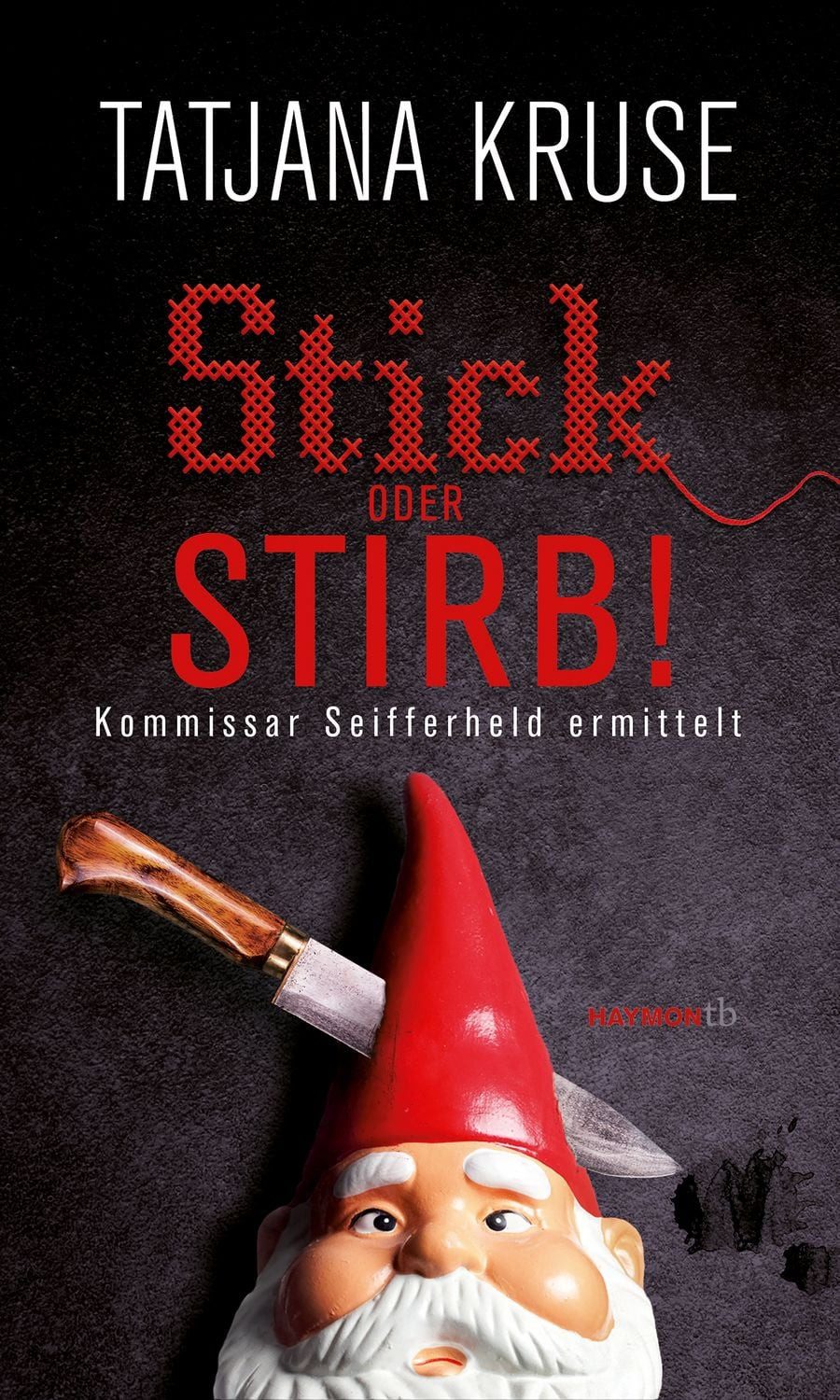 Stick oder stirb! / Tatjana Kruse