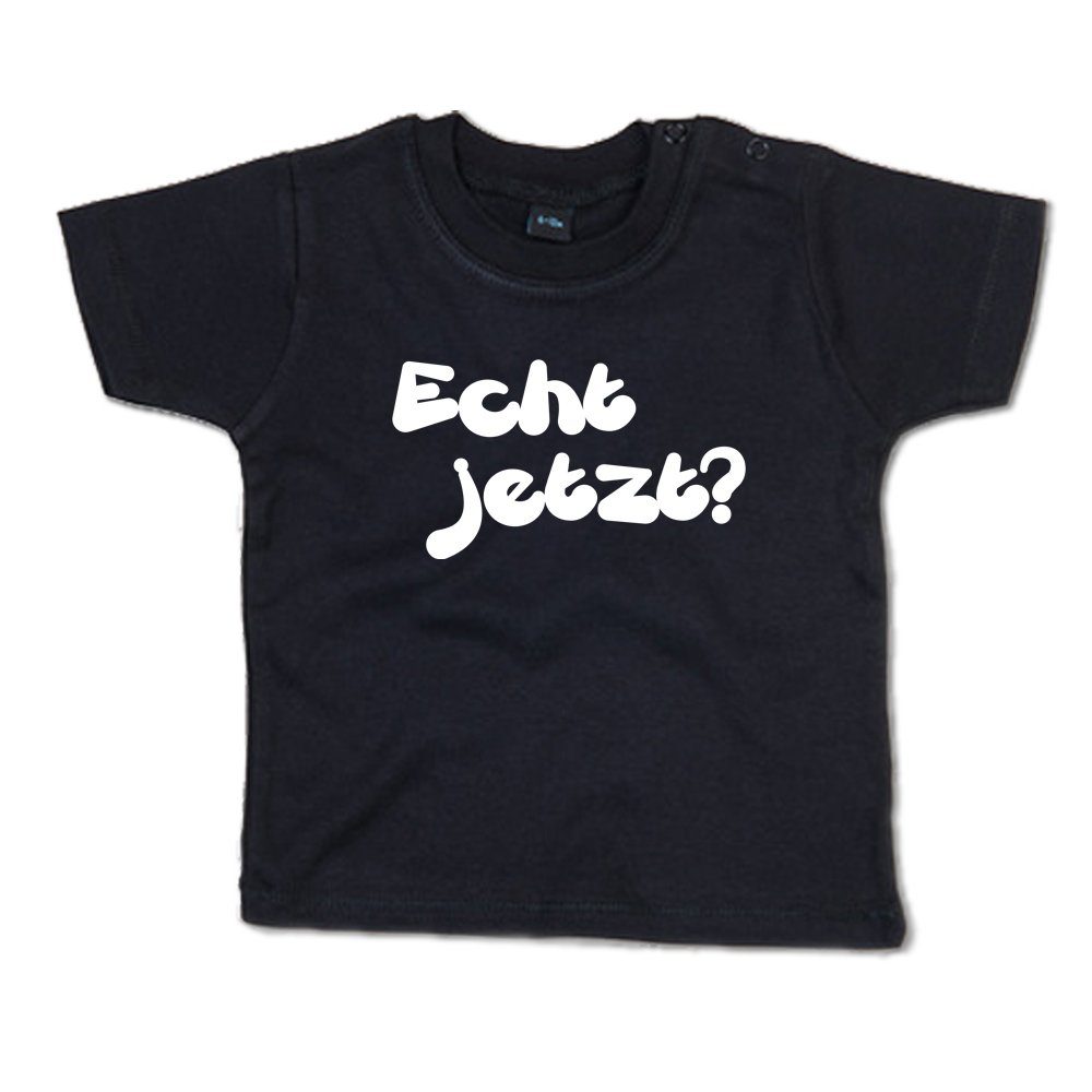 Ggraphics TShirt Echt jetzt? Baby TShirt, mit Spruch / Sprüche
