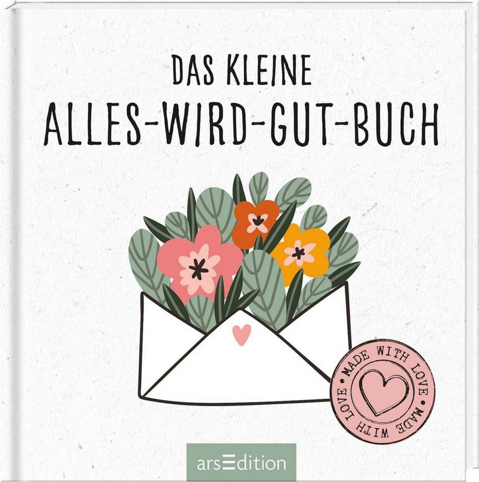Das kleine Alles-wird-gut-Buch / diverse