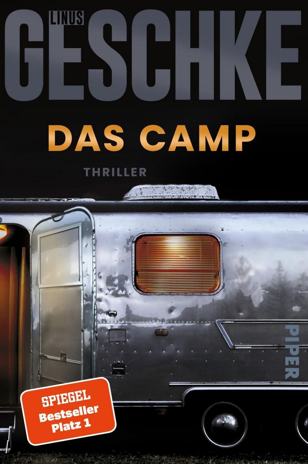 Belletristik Das Camp Thriller, Der SPIEGEL-Bestseller #1 Linus Geschke