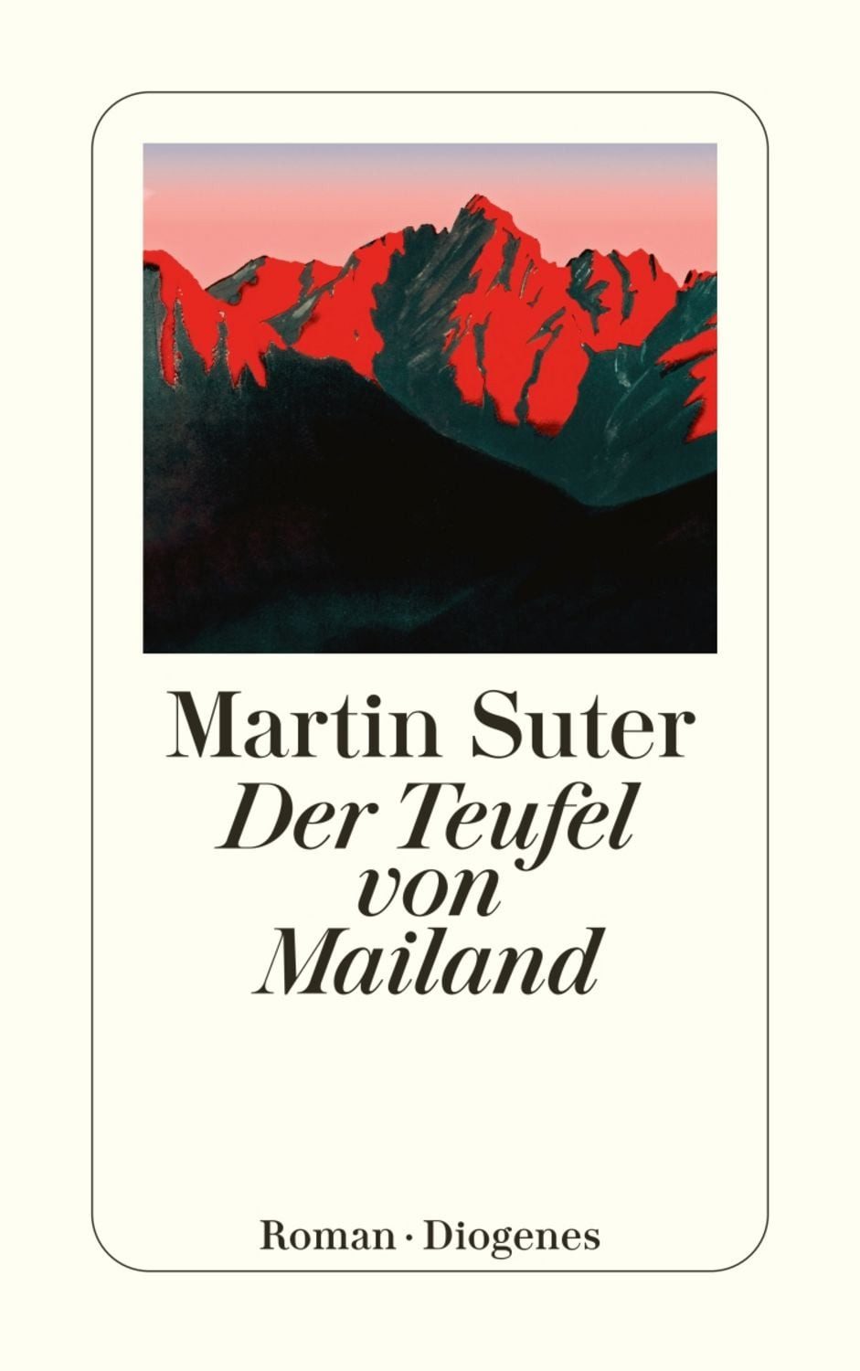 Der Teufel von Mailand / Martin Suter
