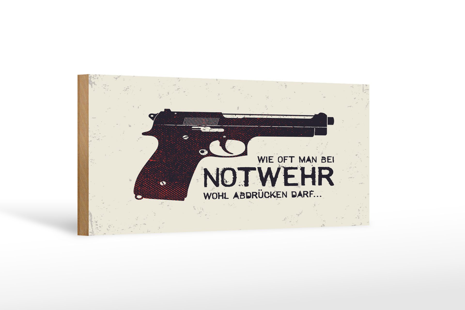 Femer GmbH Holzbild Spruch 27x10cm wie oft bei Notwehr abdrücken