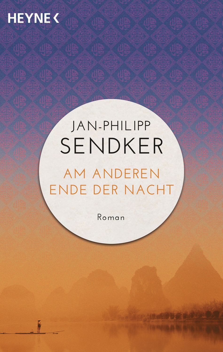 Am anderen Ende der Nacht (Die China-Trilogie 3) / Jan-Philipp Sendker