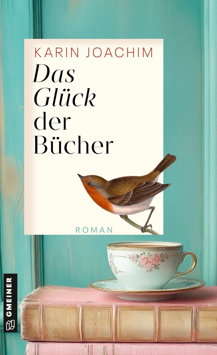 Das Glück der Bücher / Karin Joachim, Roman