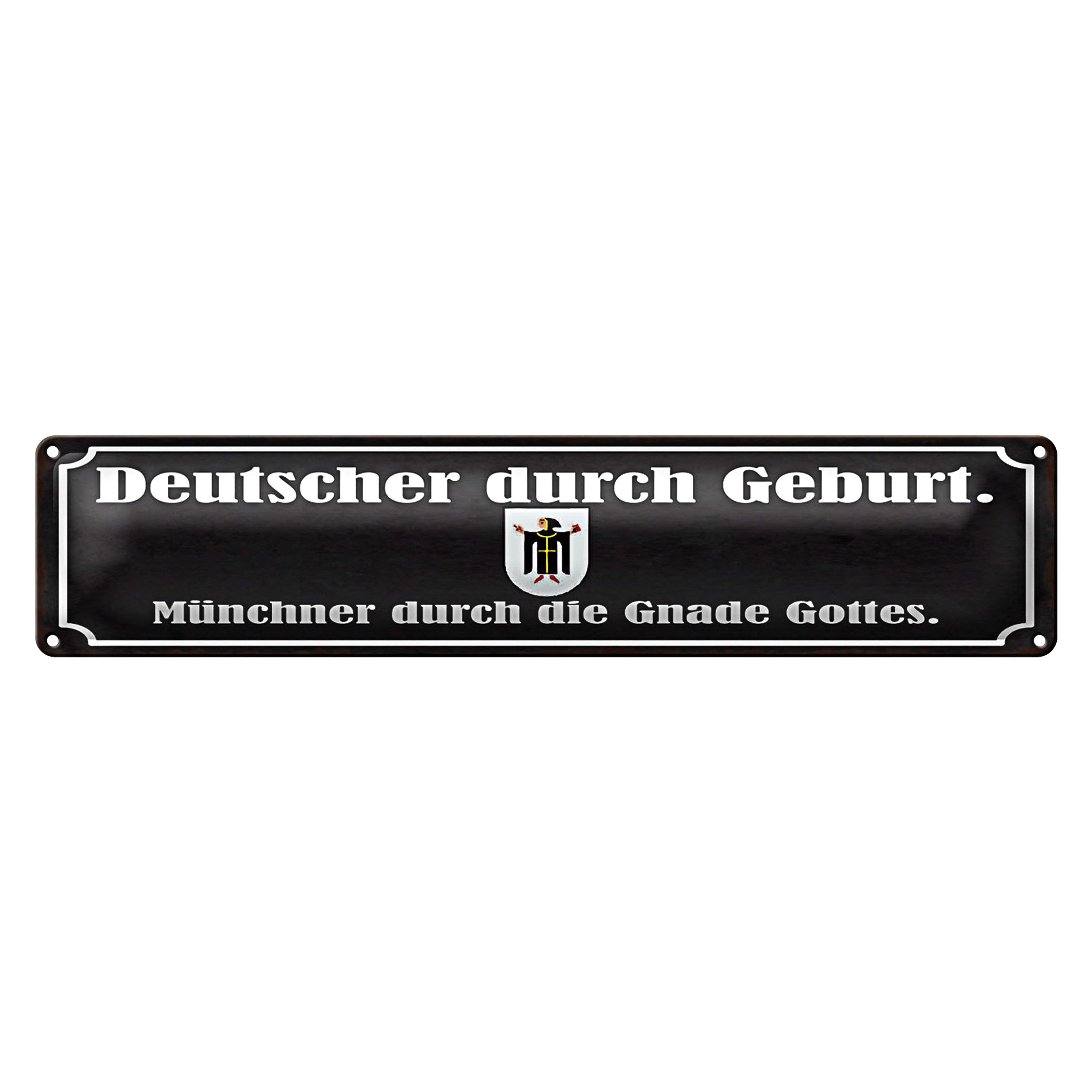 Roomando Metallschild Blechschild Spruch 46x10cm Deutscher durch Geburt Münchner Dekoration