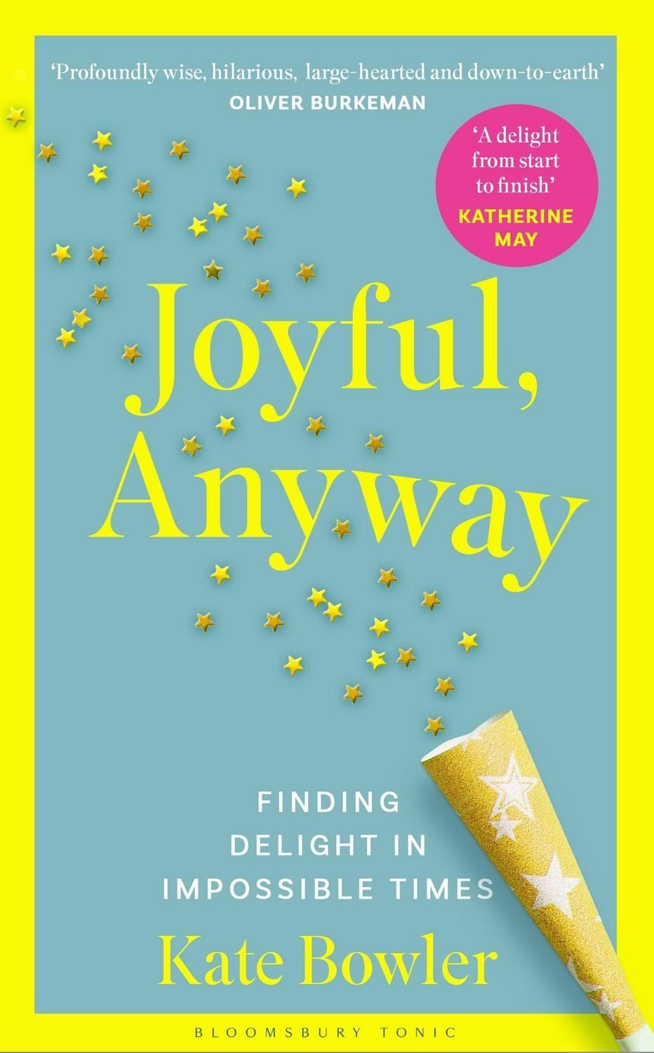 Belletristik Joyful, Anyway Finding Delight in Impossible Times Kate Bowler