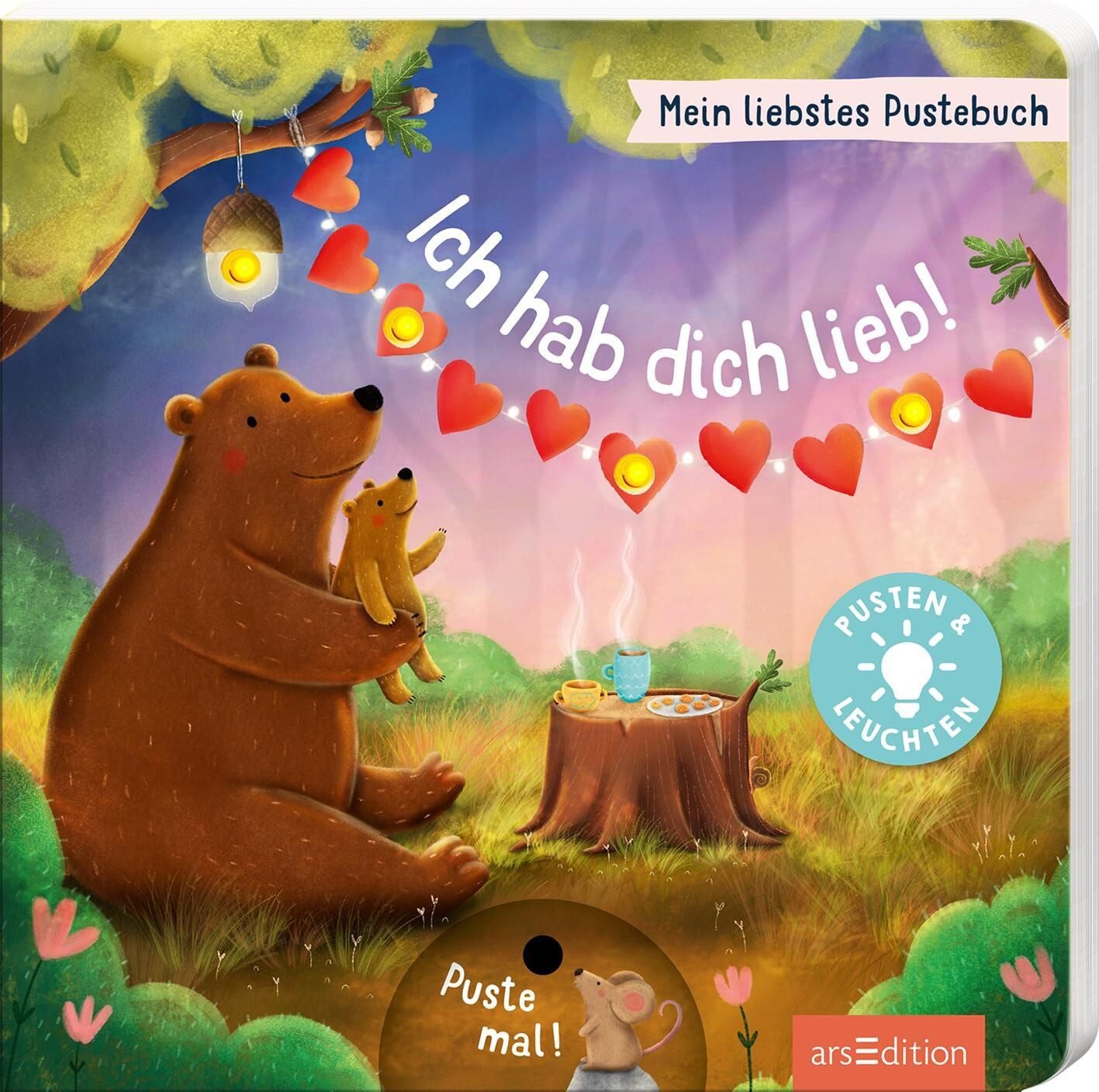 Mein liebstes Pustebuch – Ich hab dich lieb! / Maria Höck, Pusten & leuchten