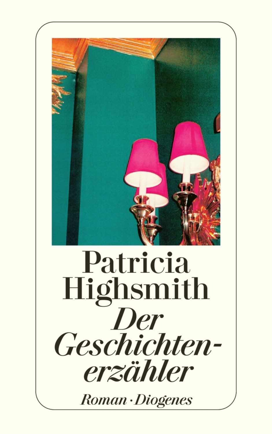 Der Geschichtenerzähler / Patricia Highsmith