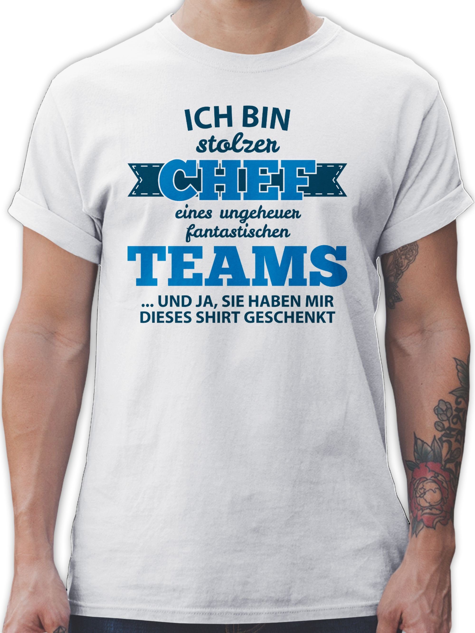 Shirtracer T-Shirt Stolzer Chef eines fantastischen Teams Shirt Beruf und Job Geschenke 2 Weiß