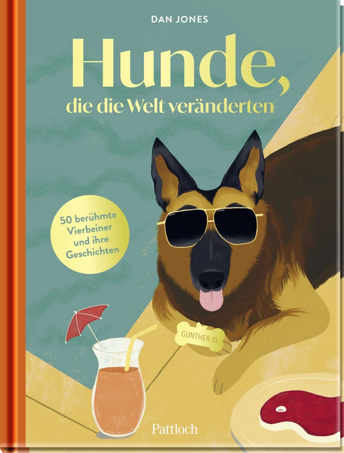 Hunde, die die Welt veränderten / Dan Jones