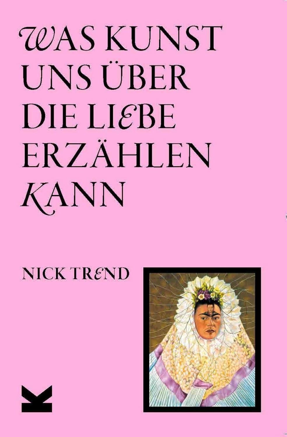 Was Kunst uns über die Liebe erzählen kann / Nick Trend