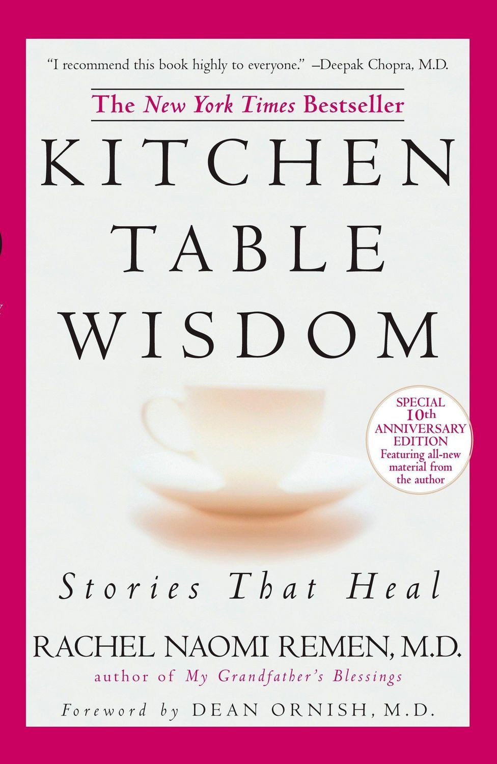 Kitchen Table Wisdom. 10th Anniversary Edition Stories That Heal / Rachel Naomi Remen