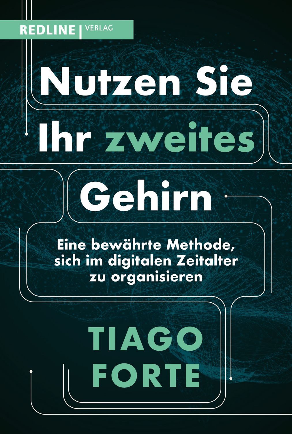 Sachbuch Nutzen Sie Ihr zweites Gehirn Eine bewährte Methode, sich im digitalen Tiago Forte
